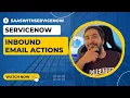 What is Inbound Action in ServiceNow DETAILED OVERVIEW OF INBOUND ACTION