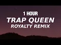Download Lagu [1 HOUR] Fatty Wap - Trap Queen (Royalty Remix) TikTok trap royalty orchestra