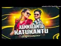 Download Lagu KAMMALANTU KATUKANTU TRENDING FOLK DJ SONG REMIX BY DJ RAJESH PEDDAPURAM