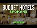 Best Budget Hotels in Spokane Top 10 Hotels in Spokane