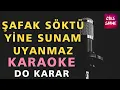 Download Lagu ŞAFAK SÖKTÜ YİNE SUNAM UYANMAZ Karaoke Altyapı Türküler | Do