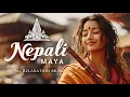 Lagu Nepali Maya | Acoustic Nepali Gentle Melodies for Inner Peace | World Music
