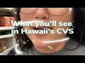 What you ll find in a Hawaii CVS store aka Longs drugs