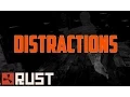 RUST DISTRACTIONS - Episode 42