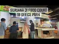 Download Lagu Suasana Food Court Di Perkantoran 18 Office Park Di Jakarta Selatan