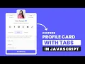 HTML CSS JavaScript Projects - How to Create a Profile Card With Tabs Using HTML CSS JavaScript