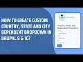 Drupal 10 Tutorial - How to create custom dependent dropdown in Drupal forms