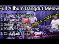 Lagu Full Allbum Dangdut Melow kalem enak buat santai_ YMKA Official,,,