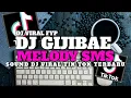 Download Lagu DJ GIJIBAE X MELODY SMS VIRAL TIK TOK TERBARU YANG KALIAN CARI!!