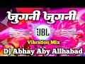 Download Lagu Jugni Jugni Dj JBL Remix | Vibration Mix | Hindi DJ Song | Bass Boosted 2025 | DJ Remix Song 