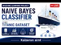Naive Bayes Classifier Machine Learning Project Titanic Dataset Python JupyterLab No Comm
