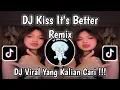 Download Lagu DJ KISS IT'S BETTER SOUND PEMANDU KARAOKE REMIX VIRAL TIK TOK TERBARU 2025 YANG KALIAN CARI !!!