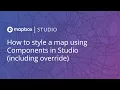 How to style a map using Components in Mapbox Studio including override