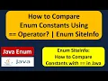 How to Compare Enum Constants Using Operator enum SiteInfo Java enum