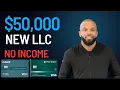 5 Banks will Approve a New LLC 50 000 Without Proof of INCOME
