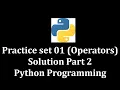 Practice Set 01 Operators Solution Part 2 - Python Programming LearnWithMrRJ