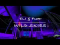 Wild Skies - Eli & Fur (Official Audio, HD, No Ads)