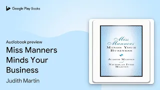 Miss Manners Minds Your Business by Judith Martin book