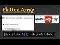 Master Recursion Flatten Array Interview Question MakeMyTrip