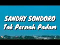 Download Lagu Sandhy Sondoro - Tak Pernah Padam (Lirik)