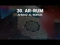 Ahmad Al-Nufais - Surah 30. Ar-Rum