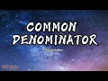 Download Lagu Justin Bieber - Common Denominator (Lyrics)