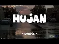 Utopia - Hujan ( Lyric )