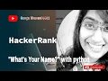 Hackerrank on Python with What s Your Name
