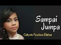 Download Lagu Sampai Jumpa Endank Sukamti | Cover by Callysta Feodora Silaban