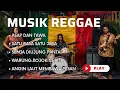 Lagu MUSIK REGGAE TERBARU 2025 | KUMPULAN LAGU REGGAE SANTAI FULL ALBUM 