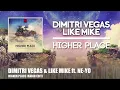 Dimitri Vegas & Like Mike feat. Ne-Yo - Higher Place (Radio Edit)