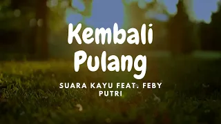 suara kayu feat feby putri kembali pulang original music karaoke 