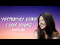 Download Lagu Yesterday When I Was Young Lyrics - Cover by Gigi De Lana
