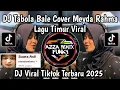Download Lagu DJ TABOLA BALE COVER MEYDA RAHMA LAGU TIMUR VIRAL TIKTOK TERBARU YANG KALIAN CARI