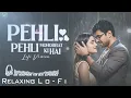 Pehli Pehli Baar Mohabbat Ki Hai - New Song | 90s Romantic Song | Bollywood Classic Hit Lo-fi Song