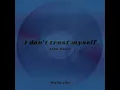 John Mayer - I Don't Trust Myself (Wally Edit)