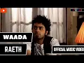 Lagu Raeth- Waada (Official Video) | New Hindi Songs | Revibe