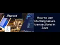 How to Use Algorand Multisignatures in Java