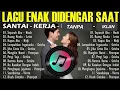 Lagu Lagu Enak Didengar Saat Santai Dan Kerja ||  UntukMenaikan Mood Terbaru 2025
