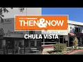 Chula Vista Then Now Revisiting 1994 profile on San Diego neighborhood
