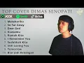 Download Lagu DIMAS SENOPATI FULL ALBUM COVER TERBAIK 2025 - KUMPULAN COVER TERBAIK DIMAS SENOPATI TERBARU