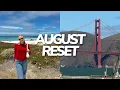AUGUST RESET reflecting on july setting goals planning a productive month