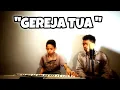 Download Lagu Gereja Tua - Panbers (cover) By Dodi Hala