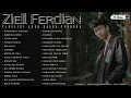 ZIELL FERDIAN NEW ALBUM - KUHENTIKAN TANGISKU - PLAYLIST FROM ZF ALBUM (CH-6)