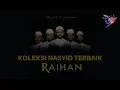 Download Lagu Koleksi Nasyid Terbaik Raihan