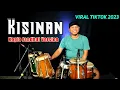 Download Lagu KISINAN koplo jandut version cover kendang
