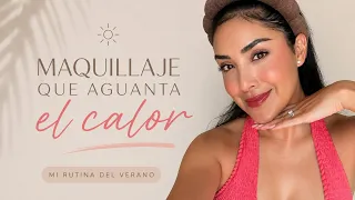 El Mejor Maquillaje Que Aguanta El Calor Para Morenas ☀️ | Mi Rutina de Verano