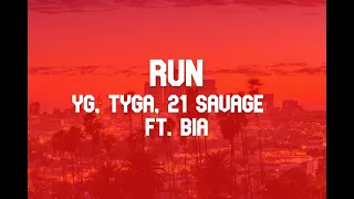 YG, Tyga, 21 Savage - Run ft. BIA (Audio)