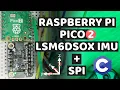 LSM6DSOX Raspberry Pi Pico 2 SPI Motion Sensor Tutorial SPI Setup Code Walkthrough
