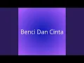 Benci dan cinta